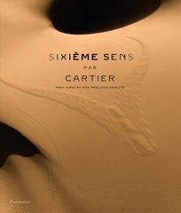 Sixieme Sens par Cartier: High Jewelry and Precious Objects цена и информация | Книги об искусстве | pigu.lt