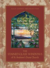 Stained-Glass Windows of St. Andrew's Dune Church: Southampton, New York kaina ir informacija | Knygos apie architektūrą | pigu.lt