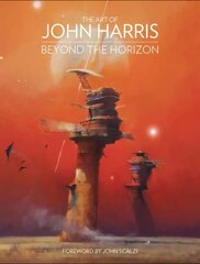Art of John Harris: Beyond the Horizon: Beyond the Horizon цена и информация | Книги об искусстве | pigu.lt