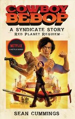 Cowboy Bebop: A Syndicate Story: Red Planet Requiem kaina ir informacija | Fantastinės, mistinės knygos | pigu.lt