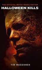 Halloween Kills: The Official Movie Novelization цена и информация | Fantastinės, mistinės knygos | pigu.lt