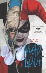DC Comics novels - Harley Quinn: Mad Love: An Original Prose Novel by Pat Cadigan and Paul Dini цена и информация | Фантастика, фэнтези | pigu.lt