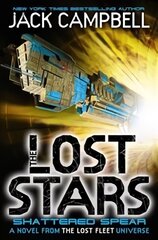 Lost Stars - Shattered Spear (Book 4): A Novel from the Lost Fleet Universe, Book 4 kaina ir informacija | Fantastinės, mistinės knygos | pigu.lt