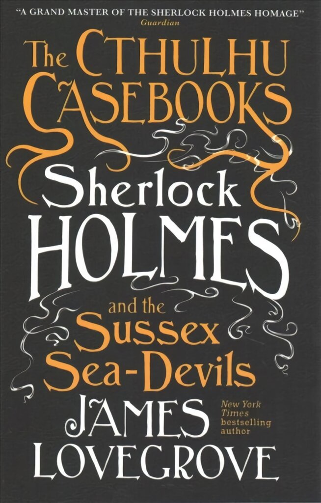 Cthulhu Casebooks - Sherlock Holmes and the Sussex Sea-Devils цена и информация | Fantastinės, mistinės knygos | pigu.lt