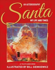 Santa My Life & Times: An Illustrated Autobiography цена и информация | Книги для подростков  | pigu.lt