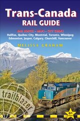 Trans-Canada Rail Guide: Practical Guide with 28 Maps to the Rail Route from Halifax to Vancouver & 10 Detailed City Guides 6th Revised edition kaina ir informacija | Kelionių vadovai, aprašymai | pigu.lt