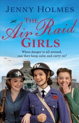 Air Raid Girls: The first in an exciting and uplifting WWII saga series (The Air Raid Girls Book 1) цена и информация | Романы | pigu.lt