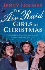 Air Raid Girls at Christmas: A wonderfully festive and heart-warming new WWII saga цена и информация | Романы | pigu.lt