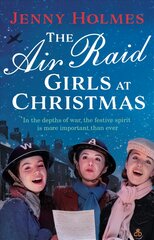 Air Raid Girls at Christmas: A wonderfully festive and heart-warming new WWII saga (The Air Raid Girls Book 2) kaina ir informacija | Romanai | pigu.lt