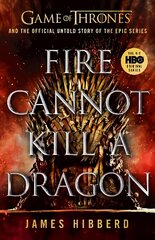 Fire Cannot Kill a Dragon: 'An amazing read' George R.R. Martin цена и информация | Биографии, автобиографии, мемуары | pigu.lt