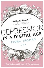 Depression in a Digital Age: The Highs and Lows of Perfectionism kaina ir informacija | Saviugdos knygos | pigu.lt