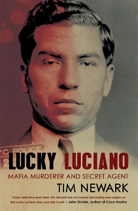 Lucky Luciano: Mafia Murderer and Secret Agent kaina ir informacija | Biografijos, autobiografijos, memuarai | pigu.lt