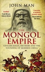 Mongol Empire: Genghis Khan, his heirs and the founding of modern China kaina ir informacija | Istorinės knygos | pigu.lt