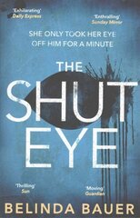 Shut Eye: The exhilarating crime novel from the Sunday Times bestselling author of Snap kaina ir informacija | Fantastinės, mistinės knygos | pigu.lt