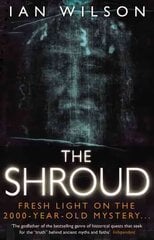 Shroud: Fresh Light on the 2000 Year Old Mystery kaina ir informacija | Dvasinės knygos | pigu.lt
