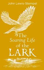 Soaring Life of the Lark цена и информация | Книги о питании и здоровом образе жизни | pigu.lt