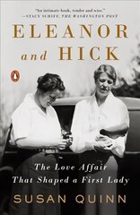 Eleanor And Hick: The Love Affair That Shaped a First Lady kaina ir informacija | Biografijos, autobiografijos, memuarai | pigu.lt