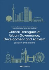 Critical Dialogues of Urban Governance, Development and Activism: London and Toronto kaina ir informacija | Socialinių mokslų knygos | pigu.lt