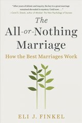 All-or-nothing Marriage: How the Best Marriages Work цена и информация | Самоучители | pigu.lt