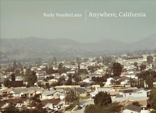 Anywhere, California цена и информация | Книги по фотографии | pigu.lt