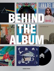 Behind The Album: Design for Vinyl and CD цена и информация | Книги об искусстве | pigu.lt