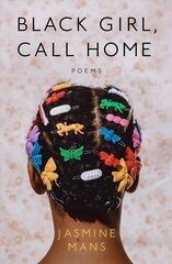 Black Girl, Call Home kaina ir informacija | Poezija | pigu.lt