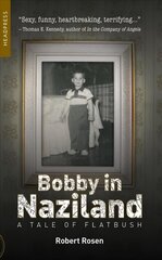 Bobby In Naziland: A Tale of Flatbush цена и информация | Биографии, автобиографии, мемуары | pigu.lt
