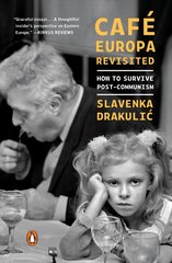 Cafe Europa Revisited: How to Survive Post-Communism цена и информация | Исторические книги | pigu.lt