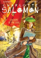 Charlotte Salomon: Colours of the Soul цена и информация | Fantastinės, mistinės knygos | pigu.lt