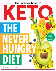 Complete Guide To Keto: The Never Hungry Diet kaina ir informacija | Saviugdos knygos | pigu.lt