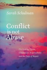 Conflict Is Not Abuse: Overstating Harm, Community Responsibility and the Duty of Repair kaina ir informacija | Socialinių mokslų knygos | pigu.lt