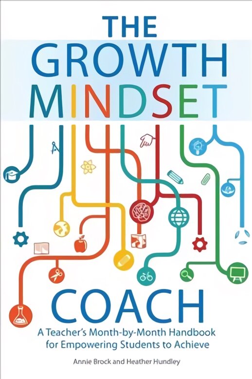 Growth Mindset Coach: A Teacher's Month-by-Month Handbook for Empowering Students to Achieve цена и информация | Socialinių mokslų knygos | pigu.lt