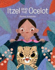 Itzel And The Ocelot kaina ir informacija | Knygos mažiesiems | pigu.lt