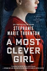 Most Clever Girl: A Novel of an American Spy kaina ir informacija | Fantastinės, mistinės knygos | pigu.lt