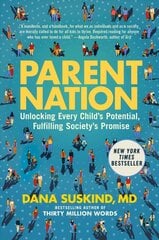 Parent Nation: Unlocking Every Child's Potential, Fulfilling Society's Promise kaina ir informacija | Socialinių mokslų knygos | pigu.lt