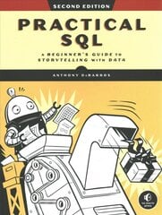 Practical Sql, 2nd Edition: A Beginner's Guide to Storytelling with Data цена и информация | Книги по экономике | pigu.lt