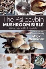 Psilocybin Mushroom Bible: The Definitive Guide to Growing and Using Magic Mushrooms цена и информация | Книги по социальным наукам | pigu.lt
