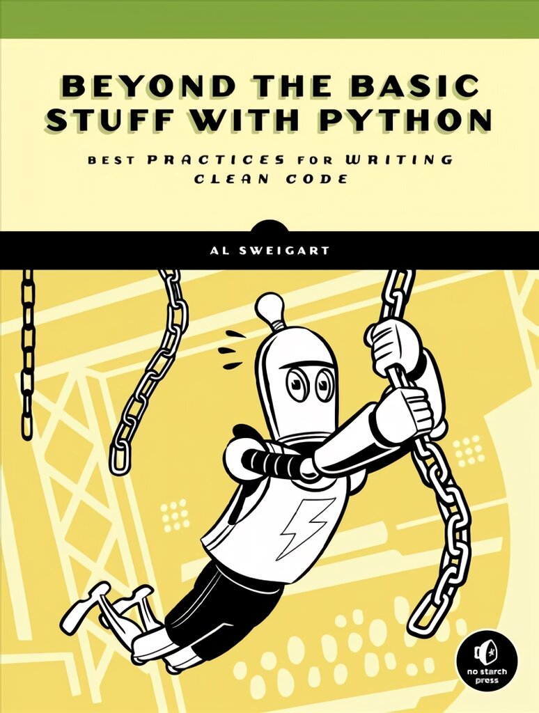 Beyond The Basic Stuff With Python: Best Practices for Writing Clean Code цена и информация | Lavinamosios knygos | pigu.lt