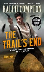 Ralph Compton The Trail's End цена и информация | Фантастика, фэнтези | pigu.lt