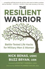 Resilient Warrior: The: Battle-Tested Life Hacks for Military Men & Women цена и информация | Самоучители | pigu.lt