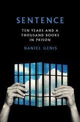 Sentence: Ten Years and a Thousand Books in Prison цена и информация | Биографии, автобиогафии, мемуары | pigu.lt