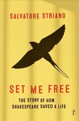 Set Me Free: The Story of How Shakespeare Saved A Life kaina ir informacija | Fantastinės, mistinės knygos | pigu.lt