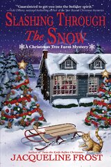 Slashing Through The Snow: A Christmas Tree Farm Mystery цена и информация | Фантастика, фэнтези | pigu.lt