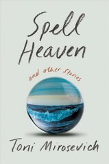 Spell Heaven: and Other Stories цена и информация | Фантастика, фэнтези | pigu.lt