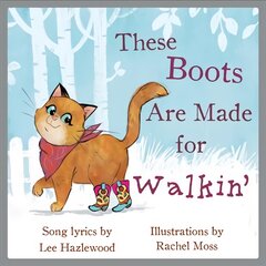 These Boots Are Made For Walkin': A Children's Picture Book kaina ir informacija | Knygos mažiesiems | pigu.lt