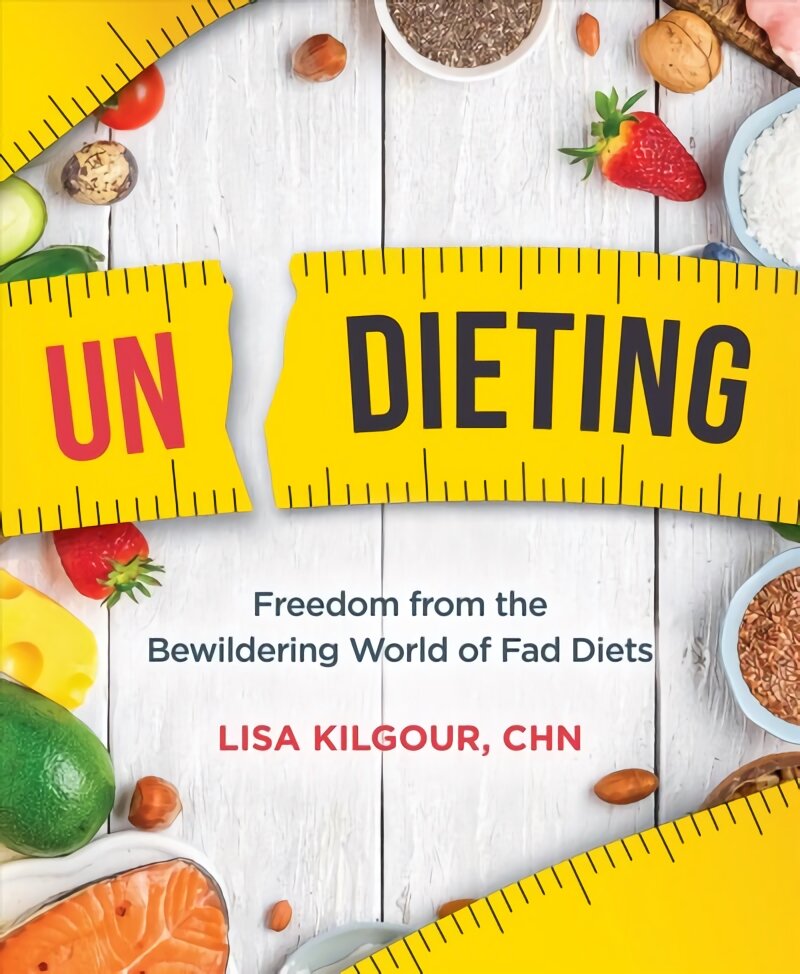 Undieting: Freedom from the Bewildering World of Fad Diets цена и информация | Saviugdos knygos | pigu.lt