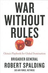 War Without Rules: China's Playbook for Global Domination цена и информация | Книги по социальным наукам | pigu.lt