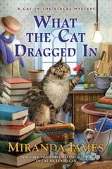 What The Cat Dragged In kaina ir informacija | Fantastinės, mistinės knygos | pigu.lt
