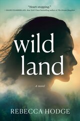 Wildland: A Novel kaina ir informacija | Fantastinės, mistinės knygos | pigu.lt
