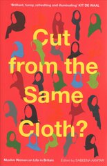 Cut from the Same Cloth?: Muslim Women on Life in Britain цена и информация | Книги по социальным наукам | pigu.lt